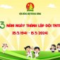 Bài tuyên truyền 83 năm ngày thành lập Đội TNTP Hồ Chí Minh  (15/5/1941 - 15/5/2024)