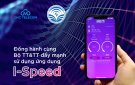 Sử dụng ứng dụng i-Speed để nâng cao chất lượng dịch vụ di động 4G
