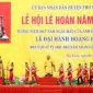 LỄ HỘI ĐỀN THỜ LÊ HOÀN - NHỮNG GIÁ TRỊ LỊCH SỬ CÒN MÃI VỚI THỜI GIAN