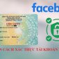 Hướng dẫn xác thực tài khoản Facebook bằng căn cước công dân hoặc căn cước