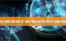Nhà văn hóa số: Nơi lan tỏa kỹ năng sử dụng dịch vụ công trực tuyến
