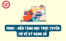 Khóa học trực tuyến miễn phí giúp người dân nâng cao kỹ năng số cơ bản