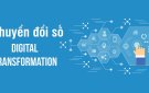 Chuyển đổi số là gì? Vai trò của chuyển đổi số trong mọi lĩnh vực