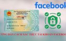 Hướng dẫn xác thực tài khoản Facebook bằng căn cước công dân hoặc căn cước