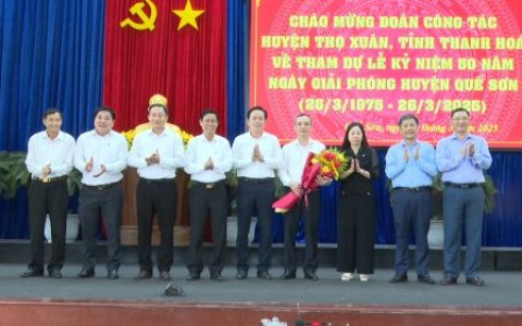 Đoàn công tác huyện Thọ Xuân thăm, làm việc với huyện Quế Sơn tỉnh Quảng Nam