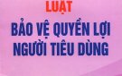 Bảo đảm an toàn, an ninh thông tin của người tiêu dùng theo Luật bảo vệ quyền lợi của người tiêu dùng